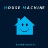 House Machine