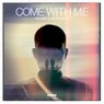 Come With Me