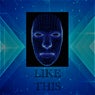 Like This