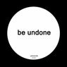 Be Undone