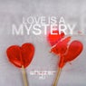 Love Is a Mystery