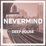 Nevermind Deep House, Vol. 1