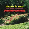 Historia De Amor (Michelle Paul Remix) (feat. Sundance Kid)