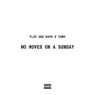 No Moves on A Sunday
