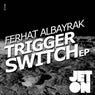 Trigger Switch EP