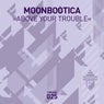 Above Your Trouble EP