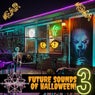 Future Sounds of Halloween 3