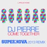 Come Together (Supernova 2013 Remix)