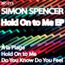 Simon Spencer - Hold On To Me EP