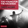 Too Young for The Hacienda