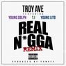Real N*gga (feat. T.I., Young Dolph & Young Lito) [Remix] - Single