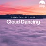 Cloud Dancing - Urban Chillout Vibes