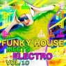 Funky House Meets Electro, Vol. 10