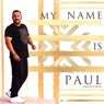MY NAME IS PAUL
