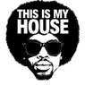 This Is My House