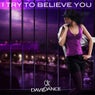 I Try To Believe You (Remixes)