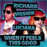 When It Feels This Good [REMIXES]