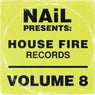 NAiL presents House Fire Records, Vol. 8