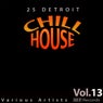 25 Detroit Chillhouse, Vol. 13