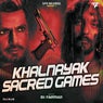 Khalnayak X Sacred Games (Dialotrap)