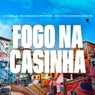 Fogo na Casinha