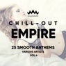 Chill Out Empire (25 Smooth Anthems), Vol. 4