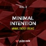 Minimal Intention, Vol. 2 (Minimal Energy Breaks)