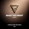 What You Want