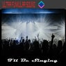 I'll Be Singing