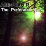 The Perforated An*s