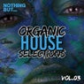 Nothing But... Organic House Selections, Vol. 03