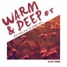 Warm & Deep, Vol. 5 - Deep House For The Sunny Days