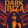 Dark Ibiza