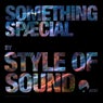Something Spaecial, Style of Sound Edition