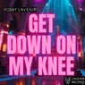 Get Down On My Knees (Original Mix)