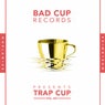 Bad Cup: Trap Cup
