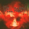 Well, Party