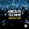 Absolute Techno, Vol. 7 (London Acid Techno)