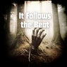It Follows the Beat