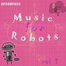 Music For Robots Vol 3