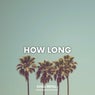 How Long