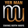 Yer Man Swing Both Ways