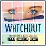 Watchout (Lara Liqueur Remix)
