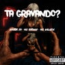 Ta Gravando?