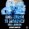 Amsterdam To Broadway Album Sampler