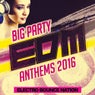Big Party: EDM Anthems 2016