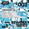 Rework Series: 002 Around Us