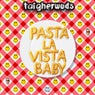 Pasta La Vista Baby