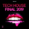 Tech House Final 2019