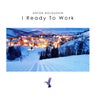 I Ready to Work
